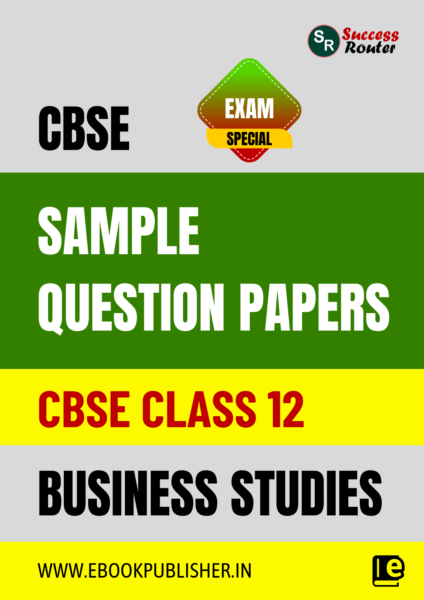 CBSE Sample Question Papers Class 12 Business Studies (For Board Exams 2024)