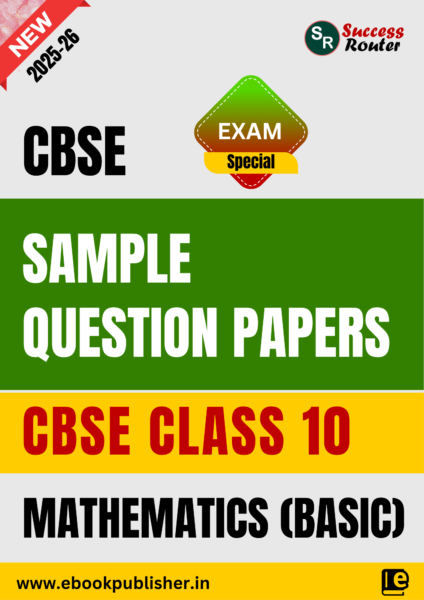 CBSE Sample Question Papers Class 10 Mathematics Basic Book (For Board Exams 2026)