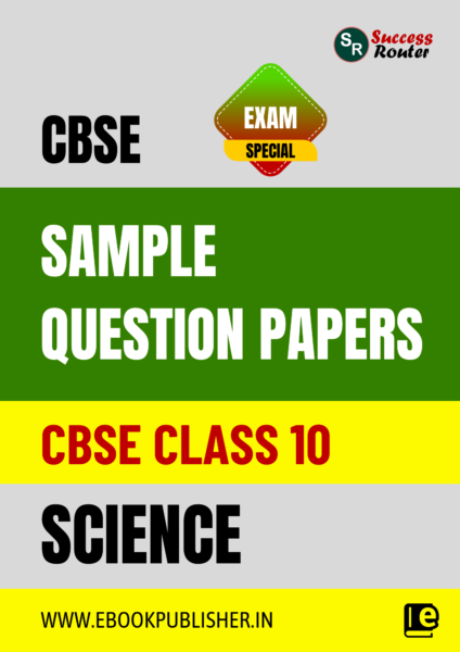 CBSE Sample Question Papers Class 10 Science Book (For Board Exams 2024)