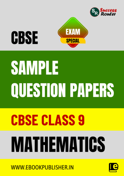 CBSE Sample Question Papers Class 9 Mathematics Book (For CBSE 2024 Exams)