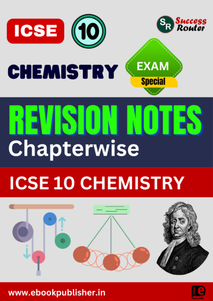 ICSE Revision Notes for Class 10 Chemistry BOARD Exams
