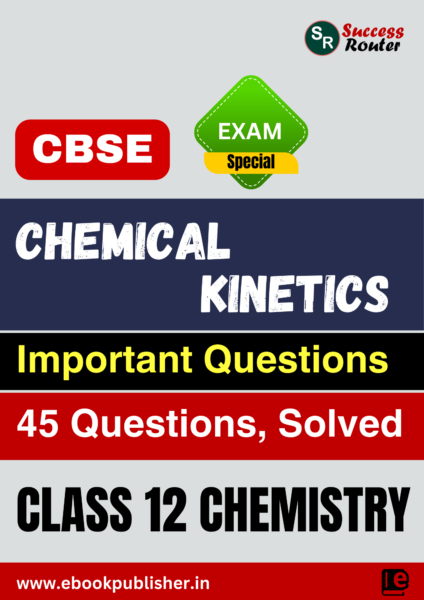 CBSE Important Questions Class 12 Chemistry Chapter 3 Chemical Kinetics