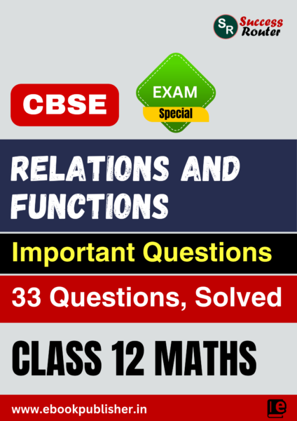cbse class 12 maths chapter 1 relations and functions important questions