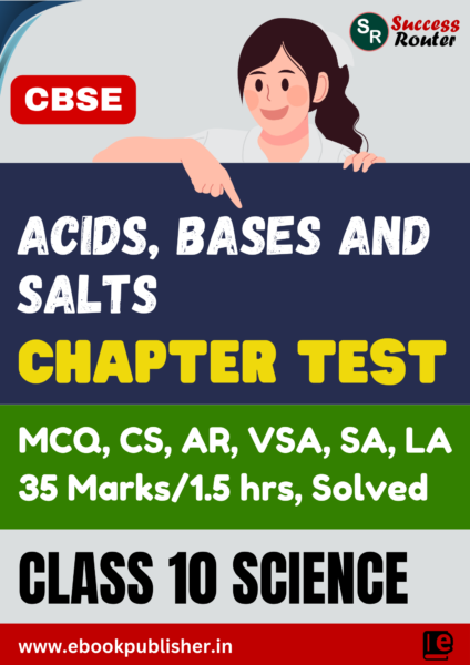 acids bases and salts chapter test for cbse class 10 science