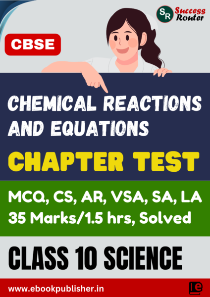 chemical reactions and equations chapter test for cbse class 10 science