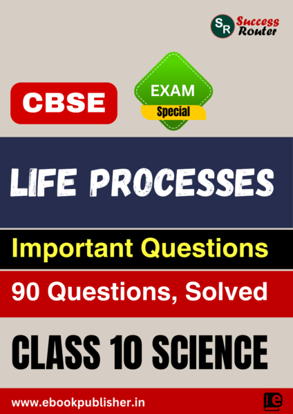 CBSE Important Questions Class 10 Science Chapter 5 Life Processes