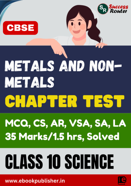 CBSE Chapter Test Class 10 Science Chapter 3 Metals and Non-metals