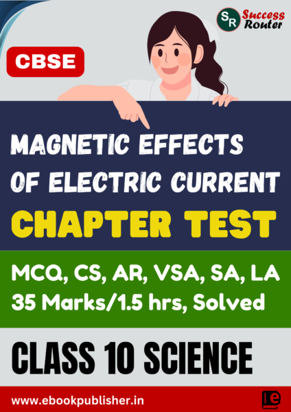 CBSE Chapter Test Class 10 Science Chapter 12 Magnetic Effects of Electric Current