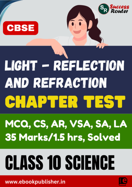 CBSE Chapter Test Class 10 Science Chapter 9 Light – Reflection and Refraction