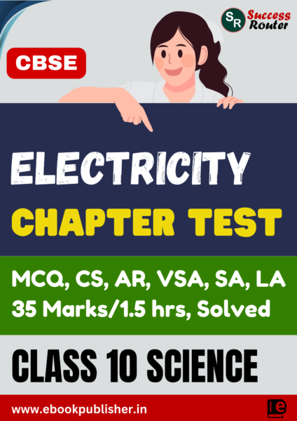 CBSE Chapter Test Class 10 Science Chapter 11 Electricity