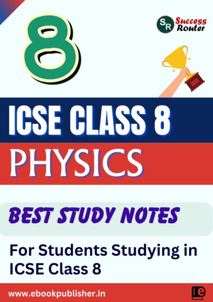 icse class 8 physics notes