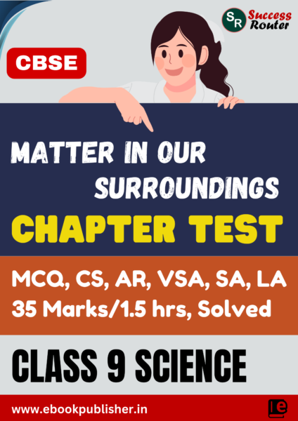 CBSE Chapter Test Class 9 Science Chapter 1 Matter in Our Surroundings
