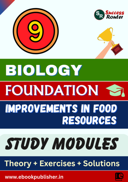 Foundation Study Material for Class 9 Biology Chapter 6 Improvement in Food Resources