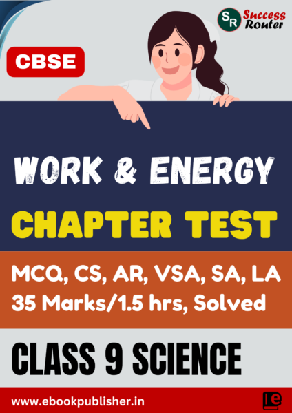 CBSE Chapter Test Class 9 Science Chapter 10 Work and Energy