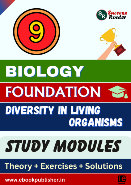 Foundation Study Material for Class 9 Biology Chapter 3 Diversity in Living Organisms