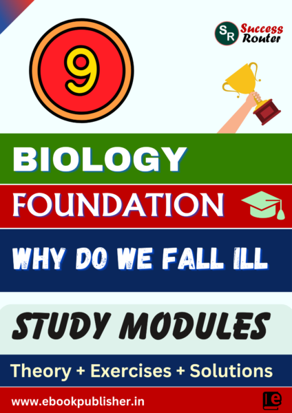 Foundation Study Material for Class 9 Biology Chapter 4 Why Do We Fall Ill