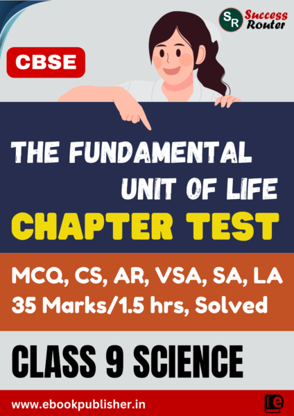 CBSE Chapter Test Class 9 Science Chapter 5 The Fundamental Unit of Life