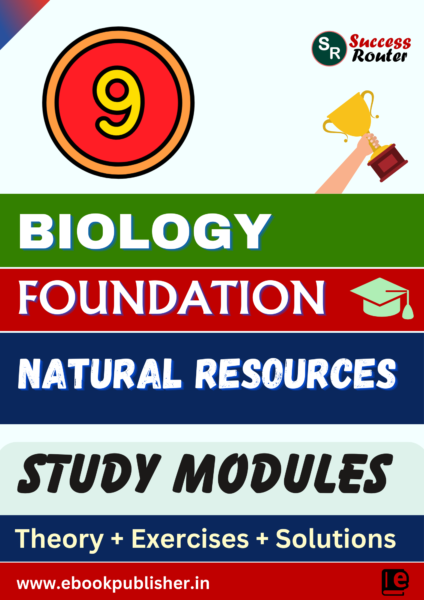 Foundation Study Material for Class 9 Biology Chapter 5 Natural Resources