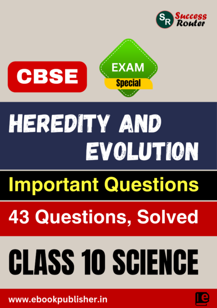 CBSE Important Questions Class 10 Science Chapter 8 Heredity and Evolution