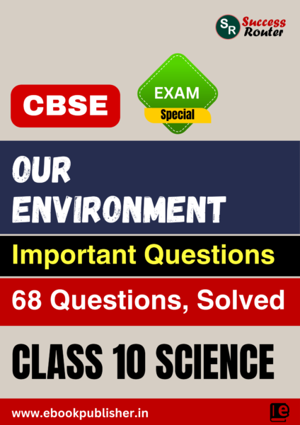CBSE Important Questions Class 10 Science Chapter 13 Our Environment