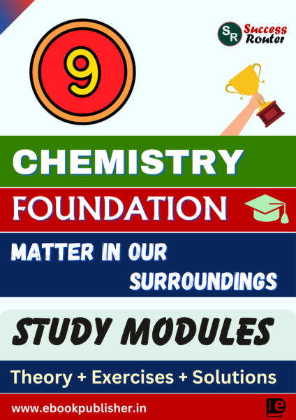 Foundation Study Material for Class 9 Chemistry Chapter 1 Matter in Our Surroundings