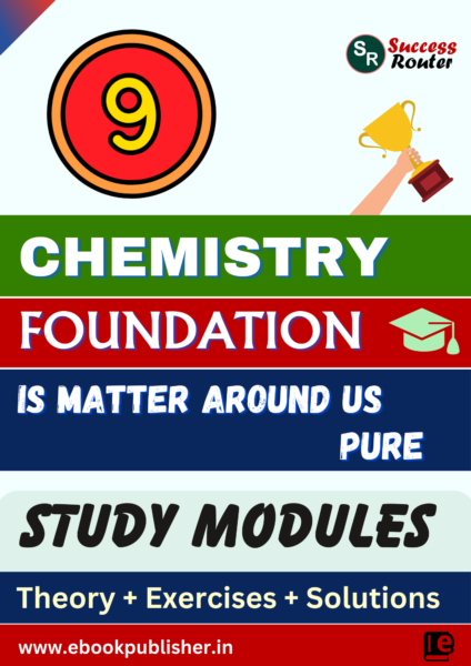 Foundation Study Material for Class 9 Chemistry Chapter 2 Is Matter Around Us Pure