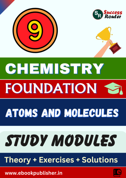 Foundation Study Material for Class 9 Chemistry Chapter 4 Structure of the Atom