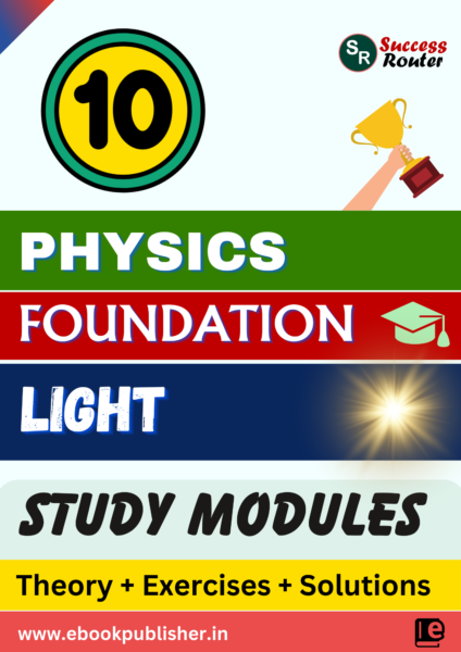 Foundation Study Material for Class 10 Physics Chapter 1 Light – Reflection and Refraction