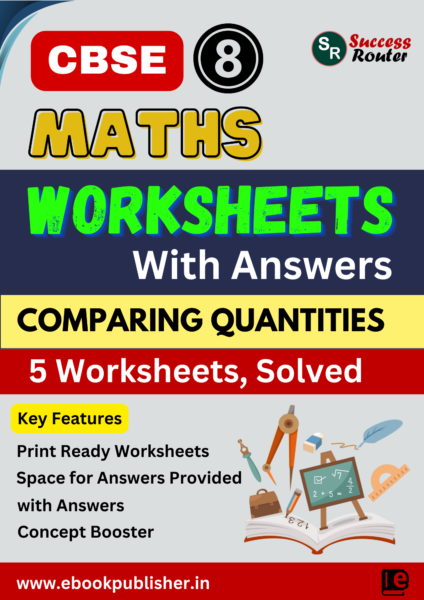 CBSE Worksheets for Class 8 Maths Comparing Quantities