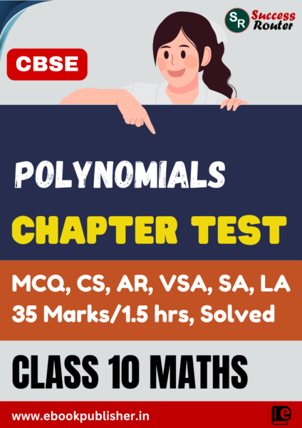 CBSE Chapter Test Class 10 Maths Chapter 2 Polynomials