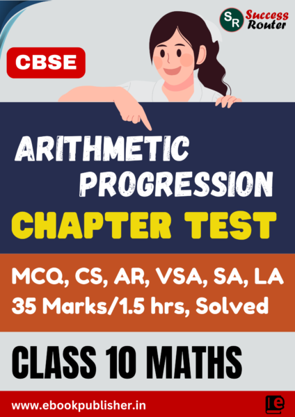 arithmetic progressions chapter test for cbse class 10 maths