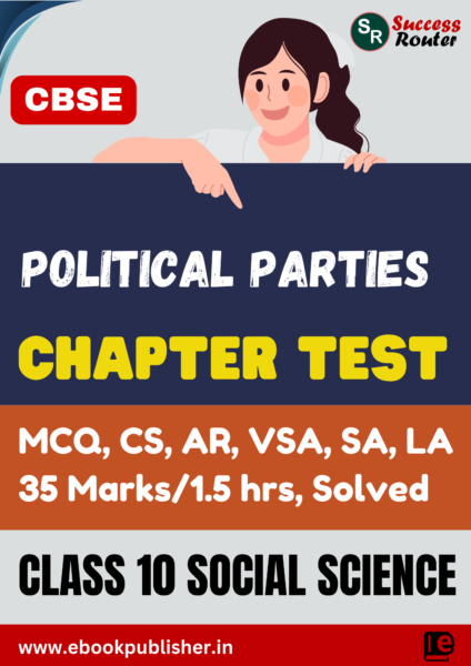 CBSE Chapter Test Class 10 Political Science Chapter 4 Political Parties