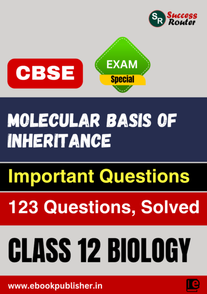 CBSE Important Questions Class 12 Biology Chapter 5 Molecular Basis of Inheritance