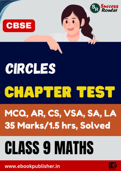 CBSE Chapter Test Class 9 Maths Chapter 9 Circles
