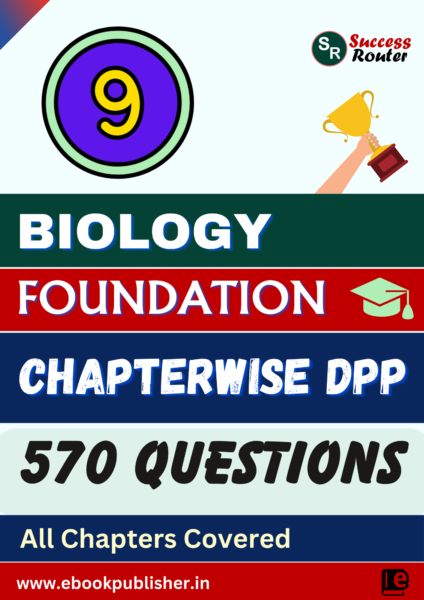 Olympiad and Foundation Level DPP for Class 9 Biology