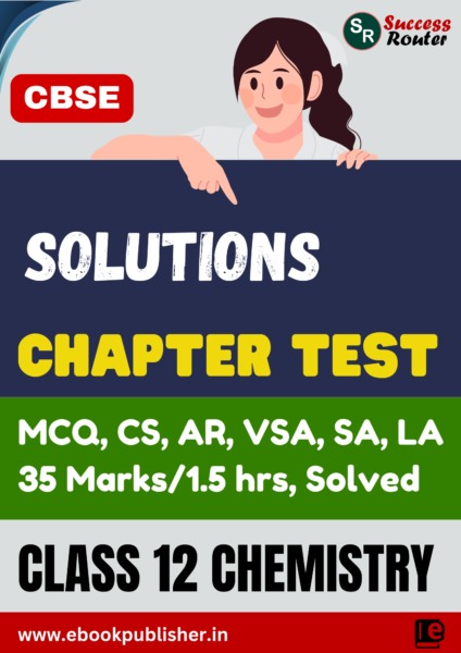 CBSE Chapter Test Class 12 Chemistry Chapter 1 Solutions