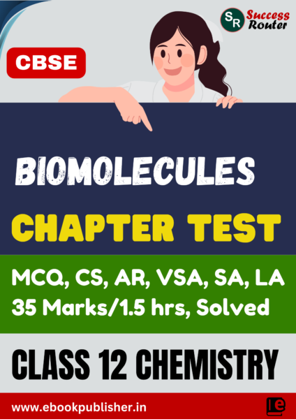 CBSE Chapter Test Class 12 Chemistry Chapter 10 Biomolecules