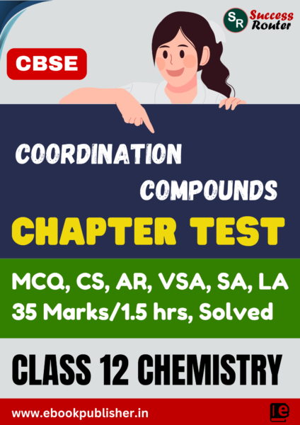 CBSE Chapter Test Class 12 Chemistry Chapter 5 Coordination Compounds