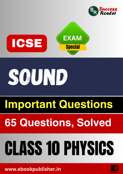 ICSE Important Questions Class 10 Physics Unit 3 Sound