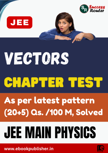 JEE Main Chapter Test Physics Chapter 2 Vectors