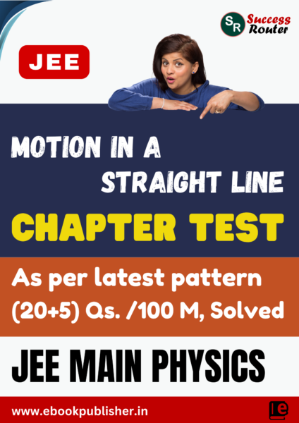 JEE Main Chapter Test Physics Chapter 3 Motion in a Straight Line