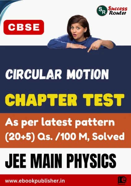 JEE Main Chapter Test Physics Chapter 7 Circular Motion