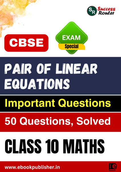 CBSE Important Questions Class 10 Maths Chapter 3 Pair of Linear Equations in Two Variables