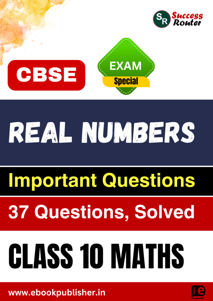 CBSE Important Questions Class 10 Maths Chapter 1 Real Numbers