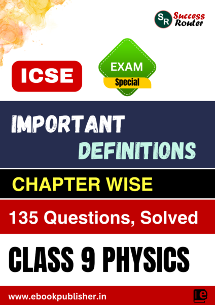 ICSE Important Definitions Class 9 Physics BOARD Exams