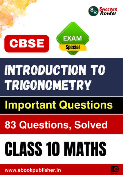 CBSE Important Questions Class 10 Maths Chapter 8 Introduction to Trigonometry