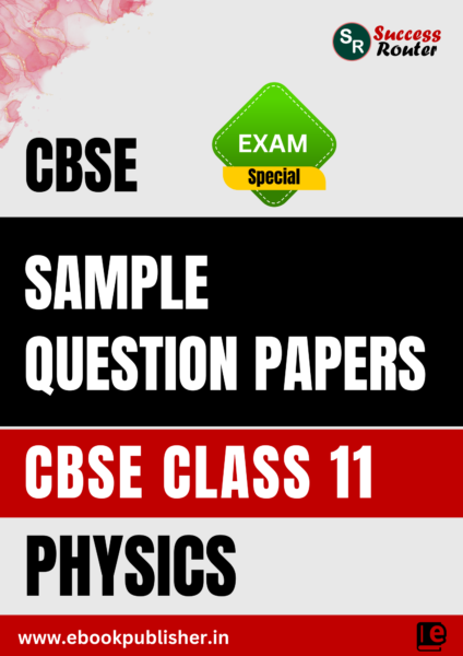 CBSE Sample Question Papers Class 11 Physics (For Board Exams 2025)