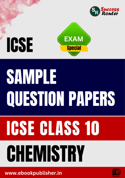 ICSE Sample Question Papers Class 10 Chemistry Book (For ICSE 2025 Exams)