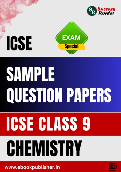 ICSE Sample Question Papers Class 9 Chemistry Book (For ICSE 2025 Exams)