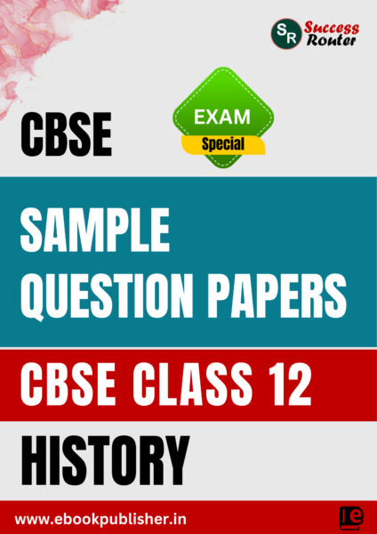 CBSE Sample Question Papers Class 12 History (For Board Exams 2025)